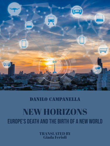 New Horizons. Europe’s Death and the Birth of a New World