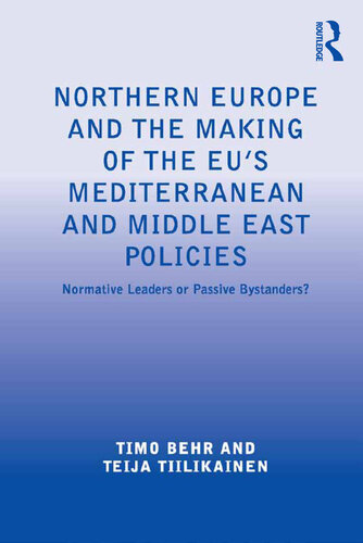 Northern Europe and the Making of the Eu's Mediterranean and Middle East Policies: Normative Leaders or Passive Bystanders?