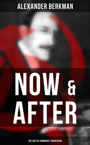 Now and After: The ABC of Communist Anarchism