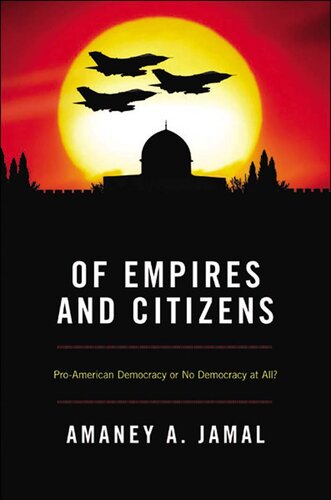 Of Empires and Citizens: Pro-American Democracy or No Democracy at All?