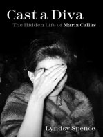 Cast a Diva: The Hidden Life of Maria Callas