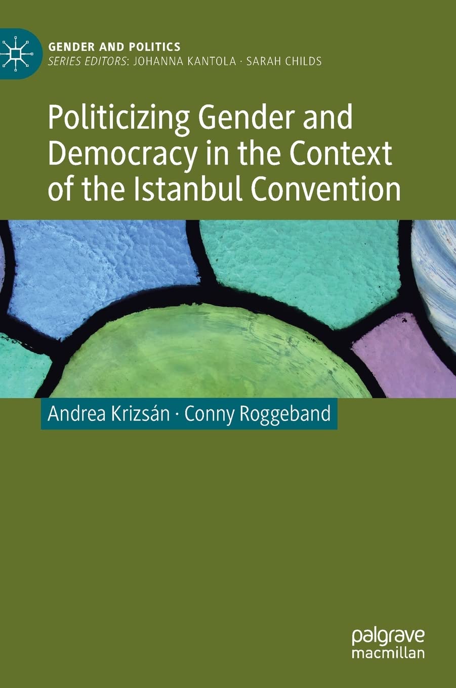 Politicizing Gender and Democracy in the Context of the Istanbul Convention (Gender and Politics)