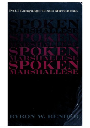 Spoken Marshallese: An Intensive Language Course with Grammatical Notes and Glossary