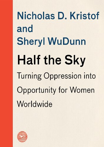 Half the Sky; Turning oppression into opportunity for women worldwide