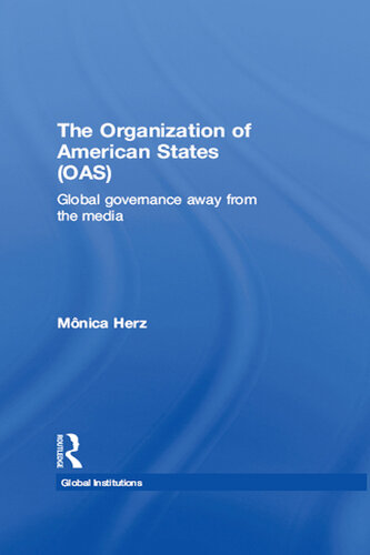 The Organization of American States (OAS): Global Governance Away From the Media