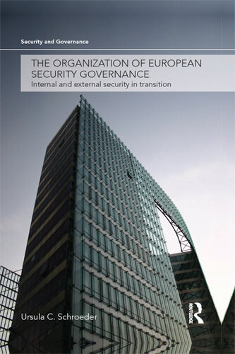 The Organization of European Security Governance: Internal and External Security in Transition