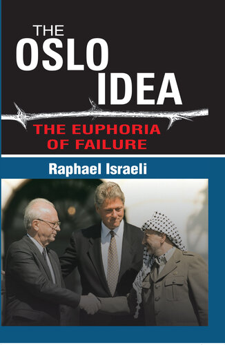 The Oslo Idea: The Euphoria of Failure