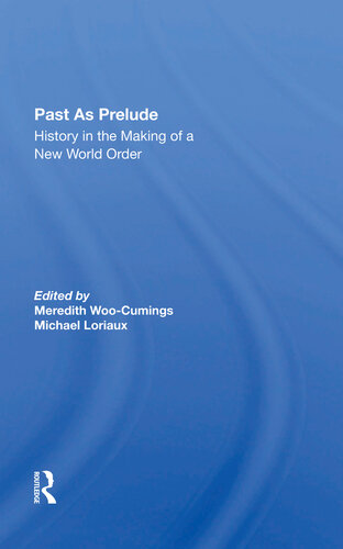 Past as Prelude: History in the Making of a New World Order