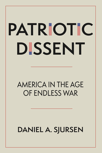 Patriotic Dissent: America in the Age of Endless War