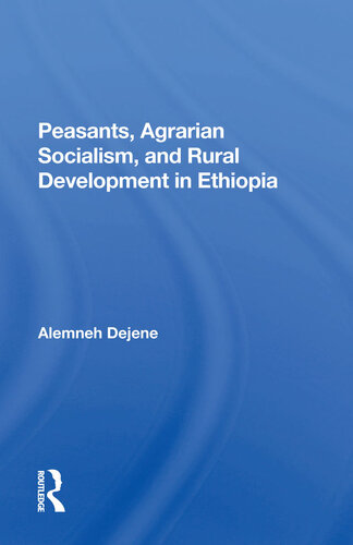 Peasants, Agrarian Socialism, and Rural Development in Ethiopia