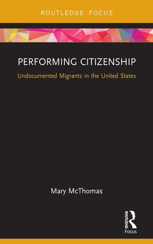 Performing Citizenship: Undocumented Migrants in the United States