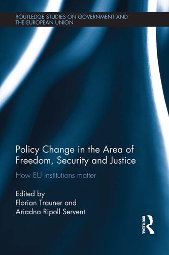 Policy Change in the Area of Freedom, Security and Justice: How EU Institutions Matter