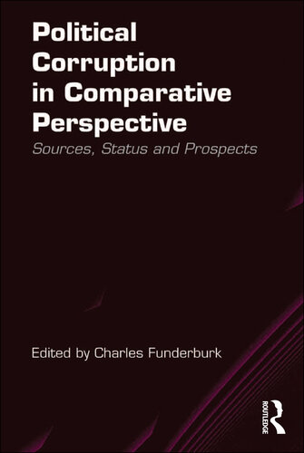 Political Corruption in Comparative Perspective: Sources, Status and Prospects