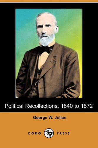 Political Recollections, 1840 to 1872