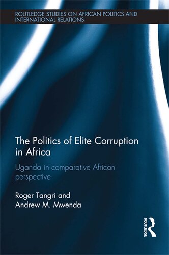 The Politics of Elite Corruption in Africa: Uganda in Comparative African Perspective