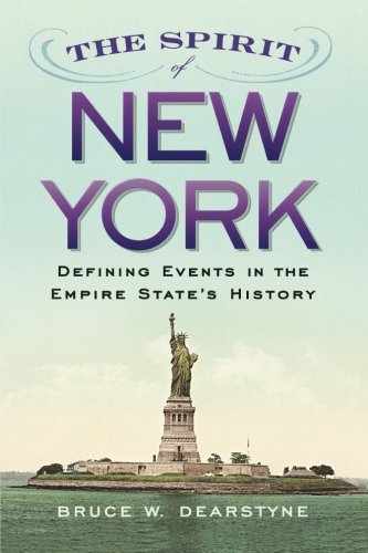 The Spirit of New York: Defining Events in the Empire State's History