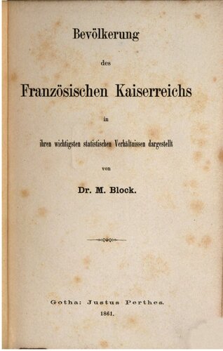 Bevölkerung des Französischen Kaiserreiches in ihren wichtigsten statistischen Verhältnissen dargestellt