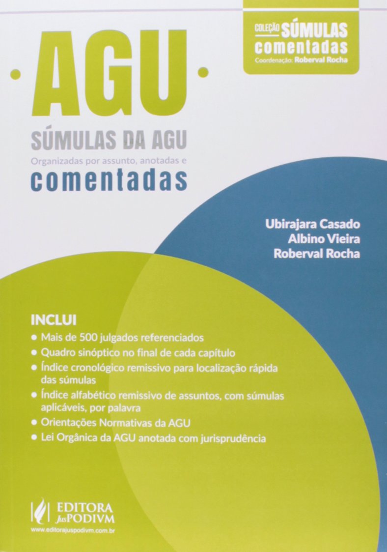 Súmulas da AGU. Comentadas, Anotadas e Organizadas por Assunto - Coleção Súmulas Comentadas