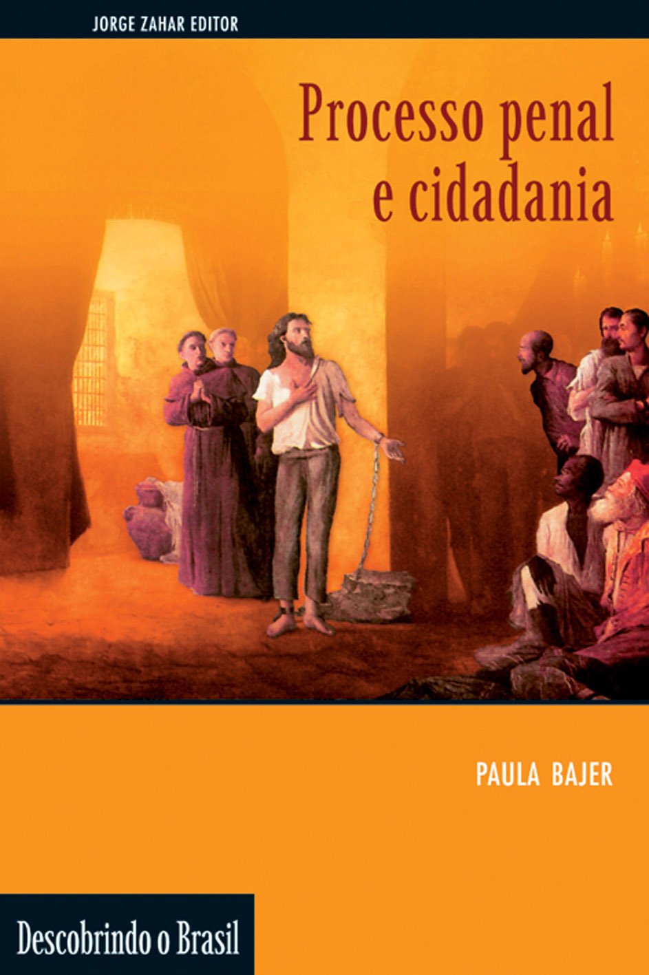 Processo Penal E Cidadania. Coleção Descobrindo o Brasil (Em Portuguese do Brasil)