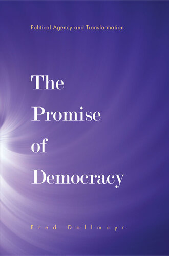 The Promise of Democracy: Political Agency and Transformation