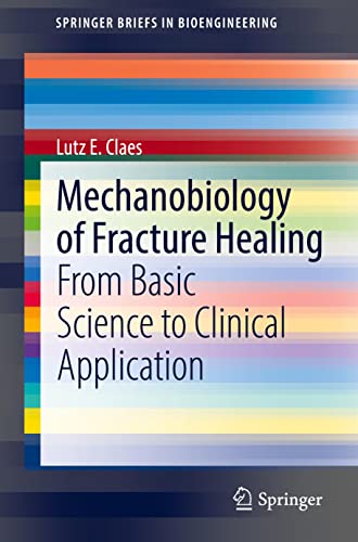 Mechanobiology of Fracture Healing: From Basic Science to Clinical Application