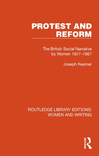 Protest and Reform: The British Social Narrative by Women 1827–1867