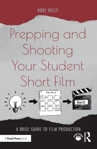 Prepping and Shooting Your Student Short Film: A Brief Guide to Film Production