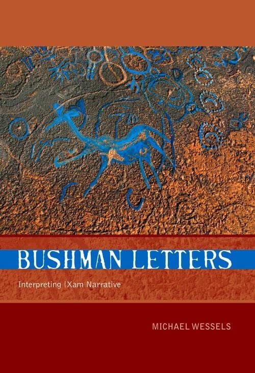 Bushman Letters: Interpreting |Xam Narrative