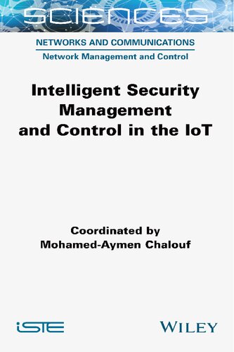 Intelligent Security Management and Control in the IoT