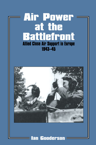 Air power at the battlefront : allied close air support in Europe 1943-45