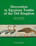 Decoration in Egyptian Tombs of the Old Kingdom: Studies in Orientation and Scene Content