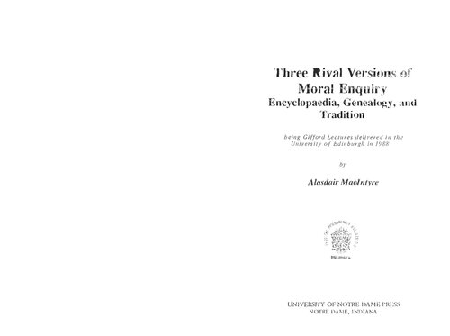 Three Rival Versions of Moral Enquiry - Encyclopedia, Genealogy, and Tradition