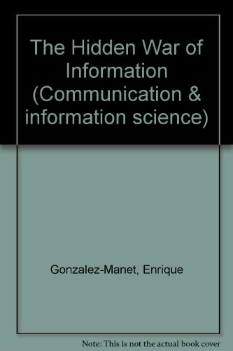 The Hidden War of Information (Communication, Culture, & Information Studies) (English and Spanish Edition)