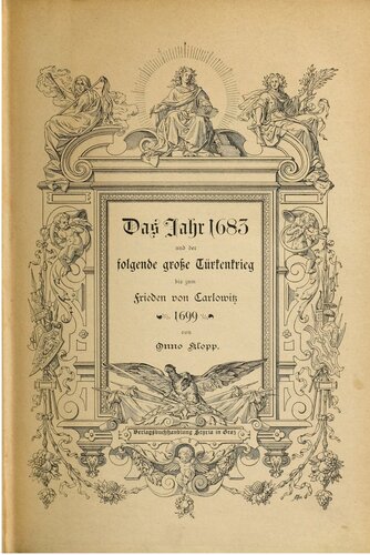 Das Jahr 1683 und der folgende große Türkenkrieg bis zum Frieden von Carlowitz 1699