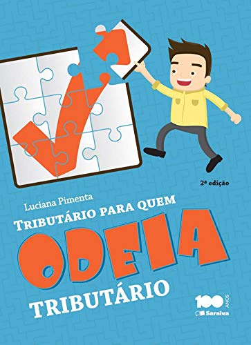 Tributário para quem odeia tributário - 2ª edição de 2014