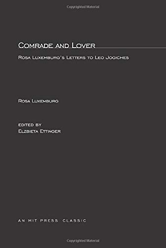 Comrade and Lover: Rosa Luxemburg's Letters to Leo Jogiches