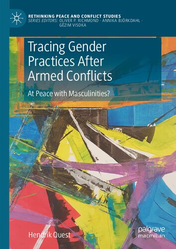 Tracing Gender Practices After Armed Conflicts: At Peace with Masculinities?