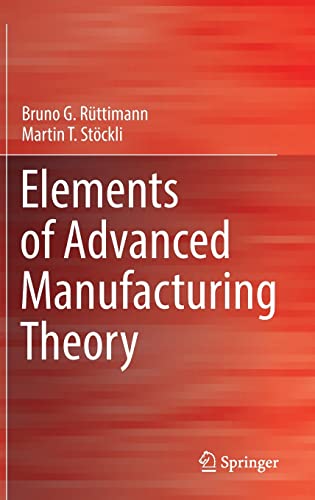 Elements of Advanced Manufacturing Theory