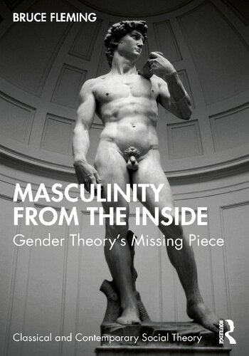 Masculinity from the Inside: Gender Theory's Missing Piece