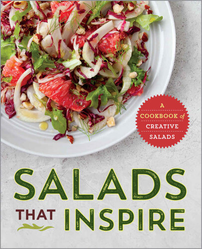 Salads That Inspire: A Cookbook of Creative Salads