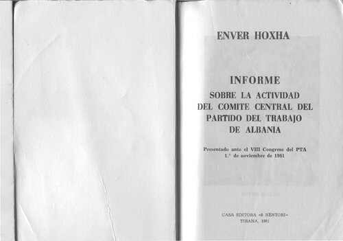 Informe sobre la actividad del Comite Central del Partido del Trabajao de Albania. Presentado ante el VIII Congreso del PTA 1.º de noviembre de 1981