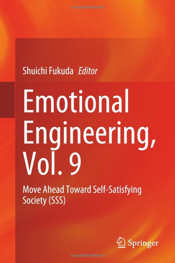 Emotional Engineering, Vol. 9: Move Ahead Toward Self-Satisfying Society (SSS)