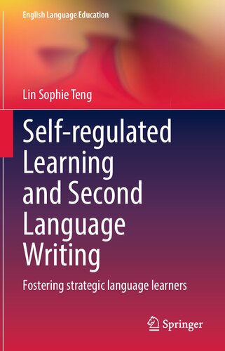 Self-regulated Learning and Second Language Writing: Fostering strategic language learners