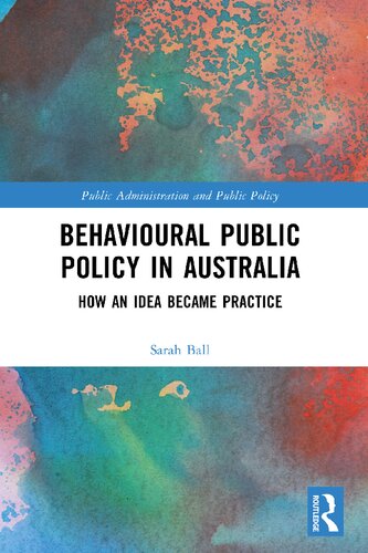 Behavioural Public Policy in Australia: How an Idea Became Practice