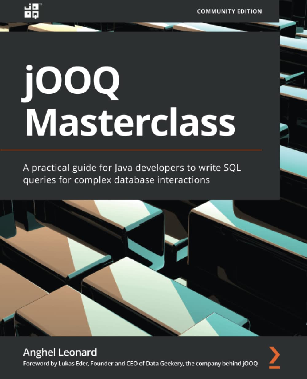 jOOQ Masterclass: A practical guide for Java developers to write SQL queries for complex database interactions