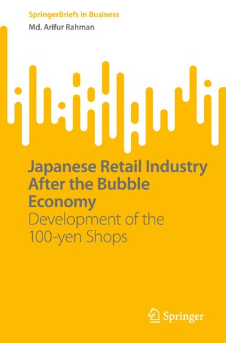 Japanese Retail Industry After the Bubble Economy: Development of the 100-yen Shops