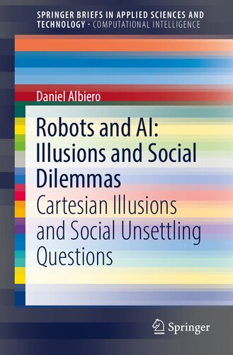 Robots and AI: Illusions and Social Dilemmas: Cartesian Illusions and Social Unsettling Questions