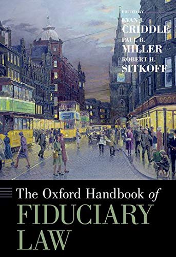 The Oxford Handbook of Fiduciary Law (Oxford Handbooks)