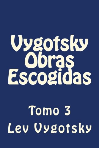 Vygotsky Obras Escogidas: Tomo 3