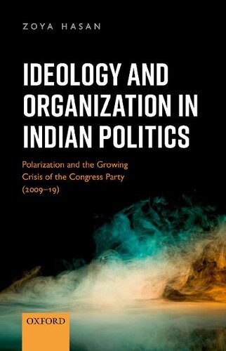 Ideology and Organization in Indian Politics: Growing Polarization and the Decline of the Congress Party (2009-19)